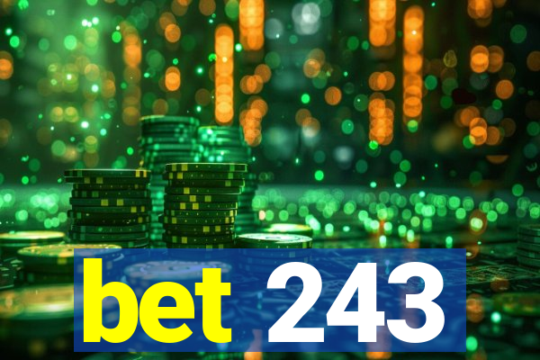 bet 243